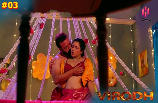 Virodh S01E03 (2024) Hindi Hot Web Series Hulchul