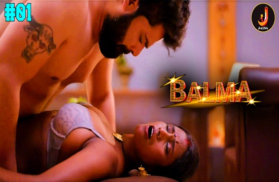 Balma S01E01 (2024) Hindi Hot Web Series Jalva