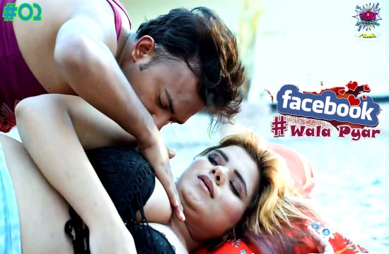 Facebook Wala Pyar S01E02 (2024) Hindi Hot Web Series WowEntertainment