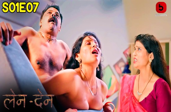 LenDen S01E07 (2024) Hindi Hot Web Series Bigshots