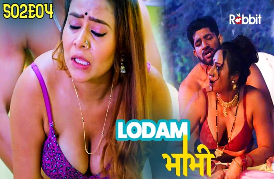 Lodam Bhabhi S02E04 (2024) Hindi Hot Web Series RabbitMovies