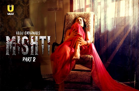 Mishti P02 (2024) Hindi Hot Web Series
