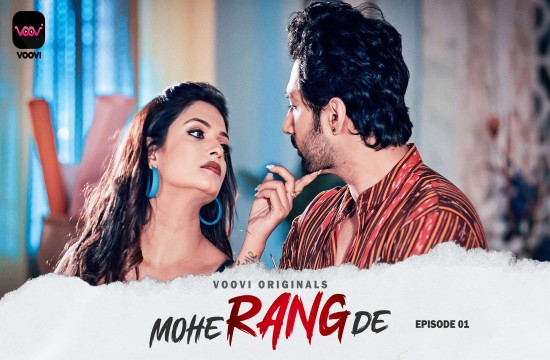 Mohe Range De S01E01 (2024) Hindi Hot Web Series Voovi