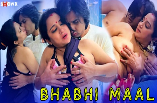 Bhabhi Maal (2024) Hindi Hot Short Film ShowX