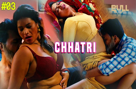 Chhatri S01E03 (2024) Hindi Hot Web Series Bullapp