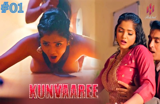 Kunvaaree S01E01 (2024) Hindi Hot Web Series Hulchul