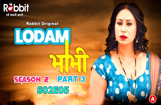 Lodam Bhabhi S02E05 (2024) Hindi Hot Web Series RabbitMovies