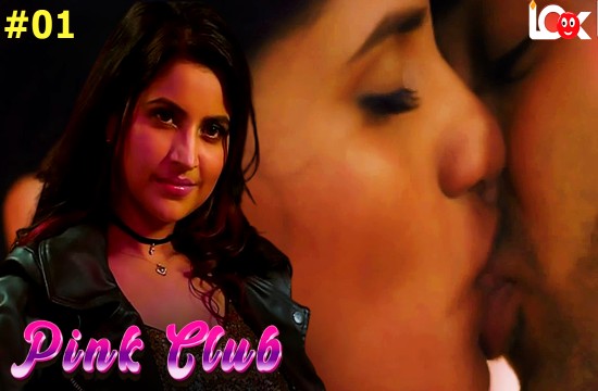 Pink Club S01E01 (2024) Hindi Hot Web Series Lookentertainment