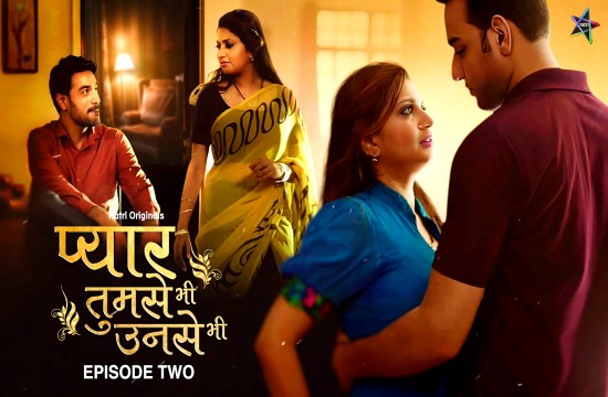Pyar Tumse Bhi Unse Bhi S01E02 (2024) Hindi Hot Web Series Ratri