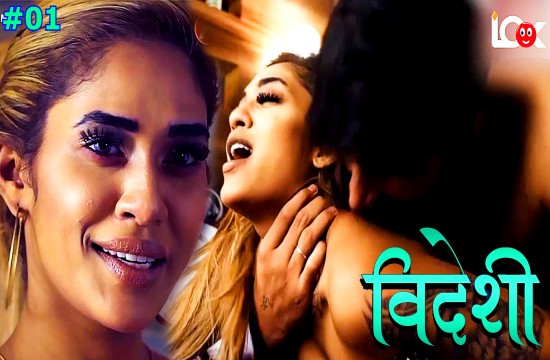 Videshi S01E01 (2024) Hindi Hot Web Series Lookentertainment