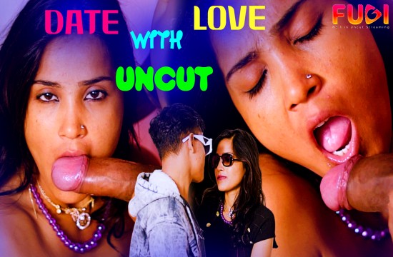 Date With Love (2024) UNCUT Hindi Short Film Fugi