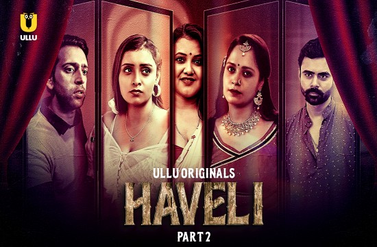 Haveli P02 (2024) Hindi Hot Web Series