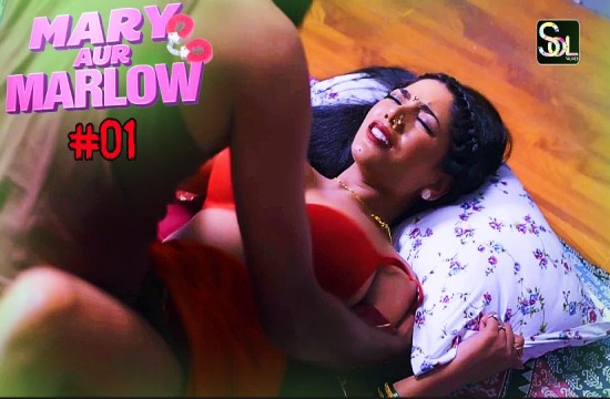Mary And Marlow S01E01 (2024) Hindi Hot Web Series Soltalkies