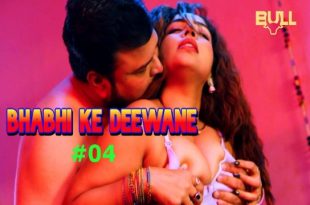 Bhabhi Ke Deewane S01E04 (2024) Hindi Hot Web Series Bullapp