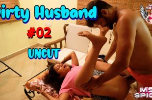 Dirty Husband S01E02 (2024) Hindi Hot Web Series MsSpicy