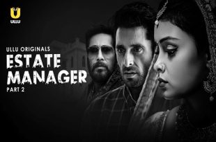 Estate Manager P02 (2024) Hindi Hot Web Series
