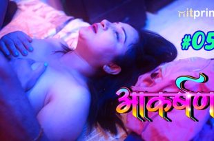 Aakarshan S01E05 (2024) Hindi Hot Web Series Hitprime