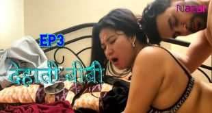 Dehaati Biwi S01E03 (2024) Hindi Hot Web Series Nazar