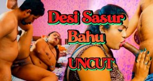 Desi Sasur Bahu (2024) Uncut Hindi Short Films