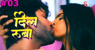 Dil Ruba S01E03 (2024) Hindi Hot Web Series Soltalkies