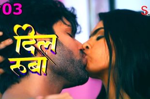 Dil Ruba S01E03 (2024) Hindi Hot Web Series Soltalkies