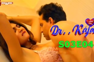 Dr Kajal S03E04 (2024) Hindi Hot Web Series Goodflixmovies