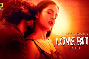 Love Bite P01 (2024) Hindi Hot Web Series