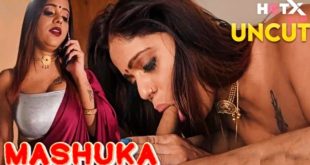 Mashuka (2024) Hindi Hot Short Film HotX
