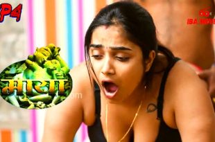 Maya S01E04 (2024) Hindi Hot Web Series Ibamovies
