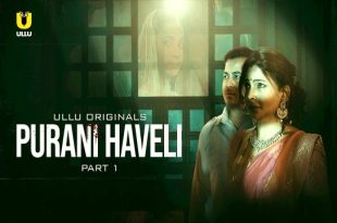 Purani Haveli P01 (2024) Hindi Hot Web Series