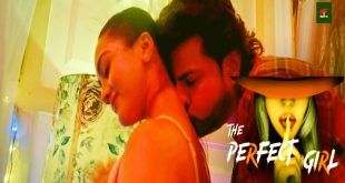 The Perfect Girl S01P01 (2024) Hindi Hot Web Series Namasteyflix