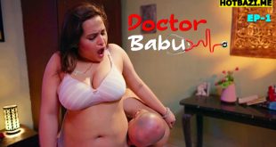 Doctor Babu S01E01 (2025) Hindi Hot Web Series Makhan