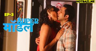 Super Model S01E03 (2025) Hindi Hot Web Series Mastram