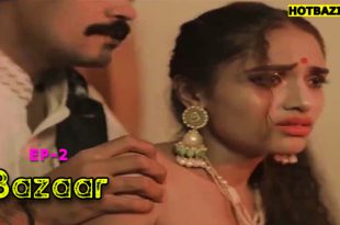Bazaar S01E02 (2025) Hindi Hot Web Series Funtyy