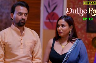 Dulhe Raja S01E10 (2025) Hindi Hot Web Series 9redmovies
