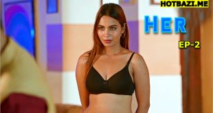 Her S01E02 (2025) Hindi Hot Web Series Funtyy