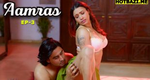 Aamras S01E03 (2025) Hindi Hot Web Series Funtyy