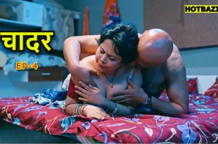 Chaddar S01E04 (2025) Hindi Hot Web Series Hitprime