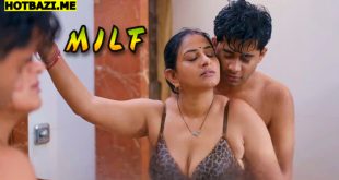 MILF (2025) Hindi Hot Short Film Rochak