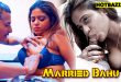 Married Bahu (2025) Hindi Hot Short Film