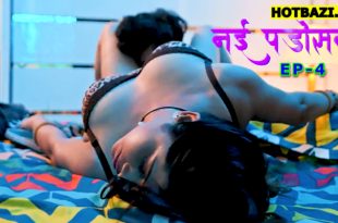 Nayi Padosan S01E04 (2025) Hindi Hot Web Series Hulchul