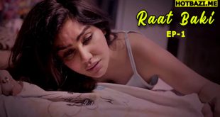 Raat Baki S01E01 (2025) Hindi Hot Web Series Funtyy