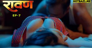 Ravan S01E07 (2025) Hindi Hot Web Series 9redmovies