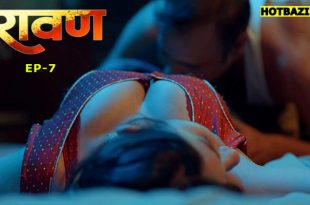 Ravan S01E07 (2025) Hindi Hot Web Series 9redmovies