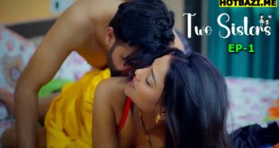 Two Sisters S01E01 (2025) Hindi Hot Web Series Makhan