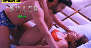 killer S01E04 (2025) Hindi Hot Web Series Makhan