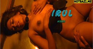Irul (2025) Hindi Hot Short Film Navarasa