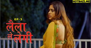 Laila Le Legi S01E03 (2025) Hindi Hot Web Series Mastram