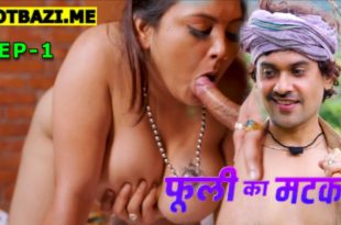 Phuli Ka Matka S01E01 (2025) Hindi Hot Web Series Moodx